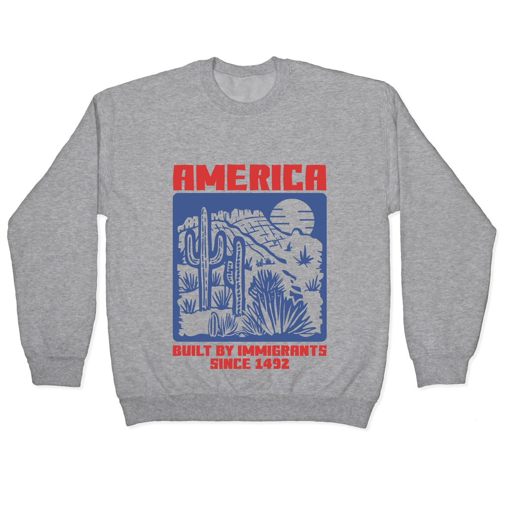 America Built By Immigrants July 4th Crewneck Unisex