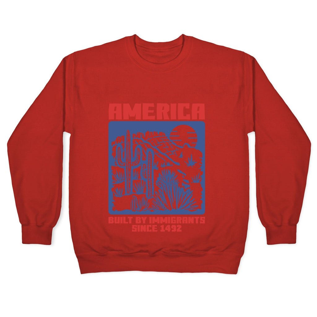 America Built By Immigrants July 4th Crewneck Unisex