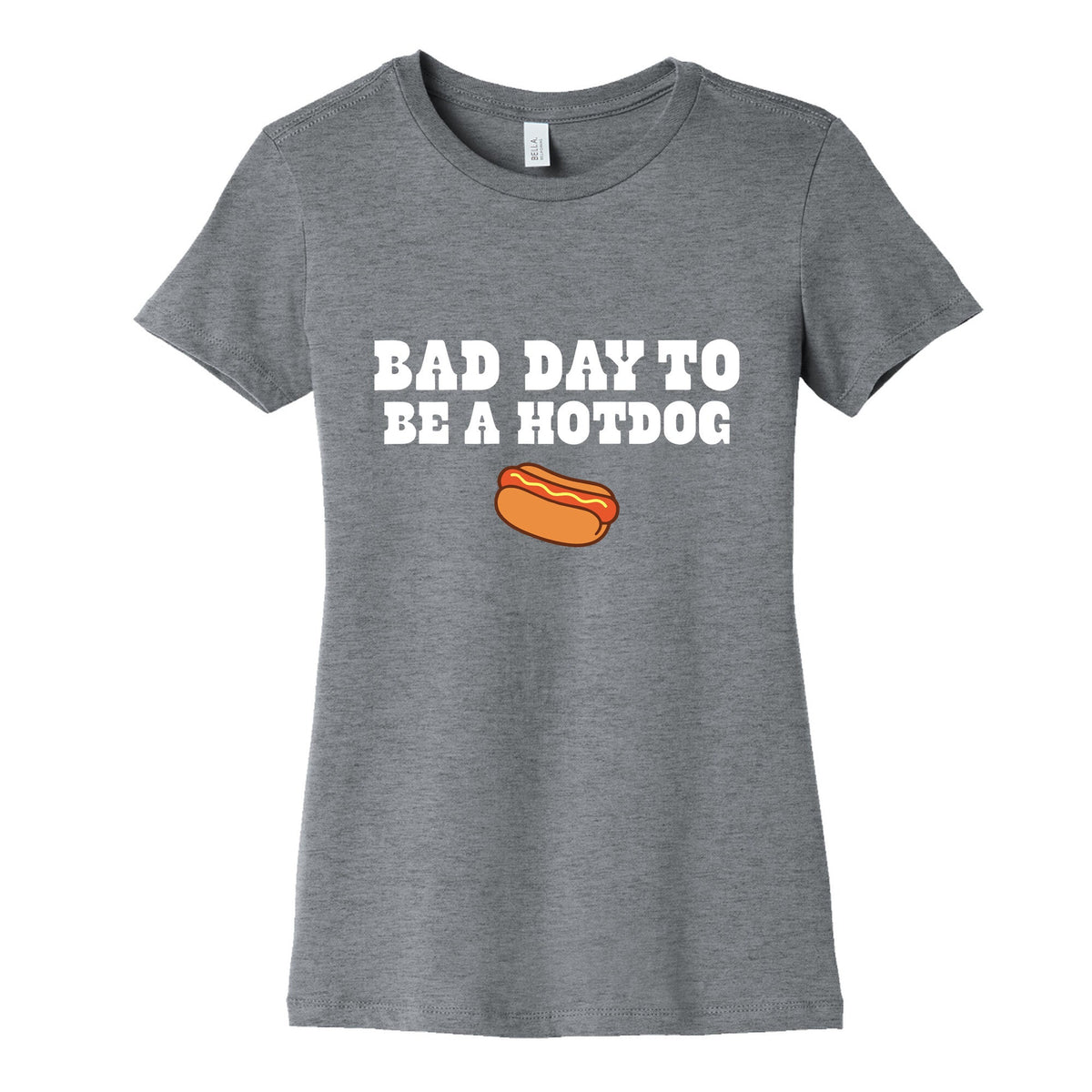 Bad Day to Be a Hot Dog Womens Cotton Tee Unisex