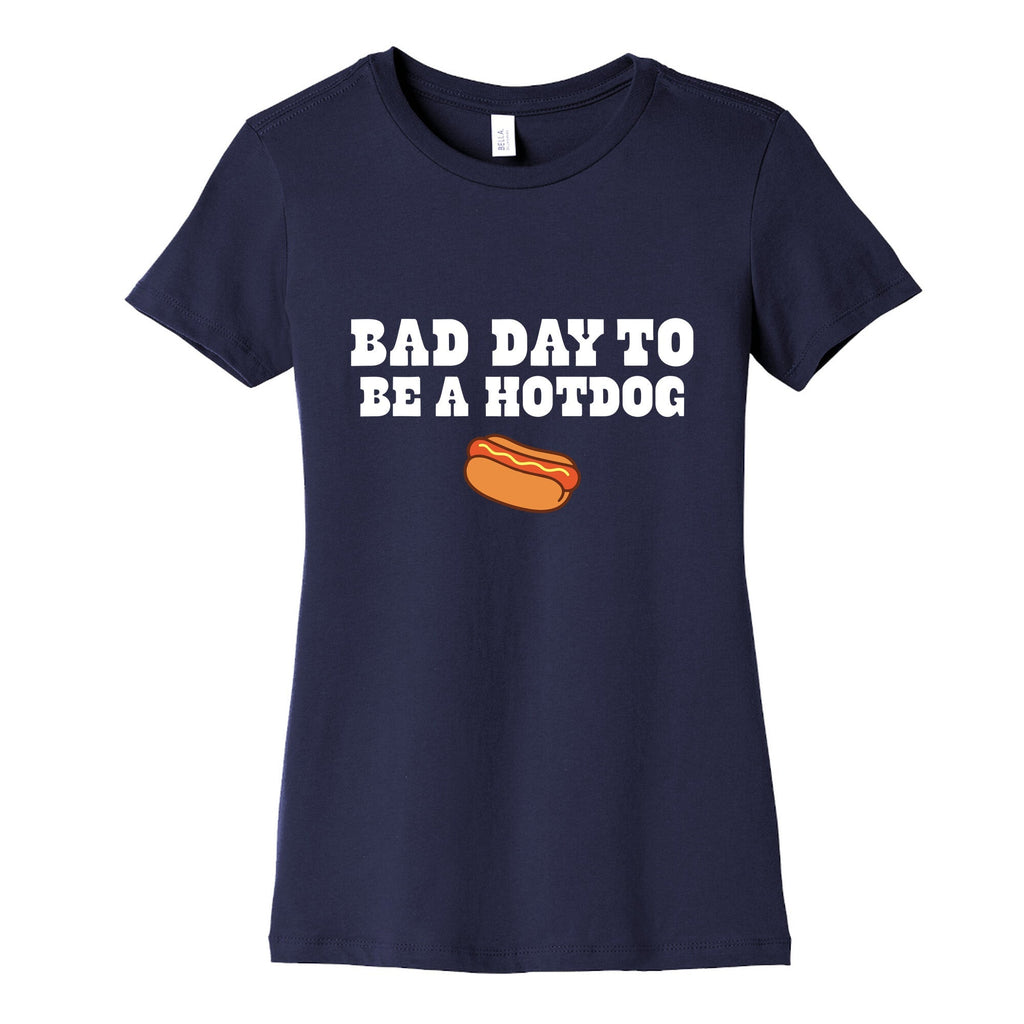 Bad Day to Be a Hot Dog Womens Cotton Tee Unisex