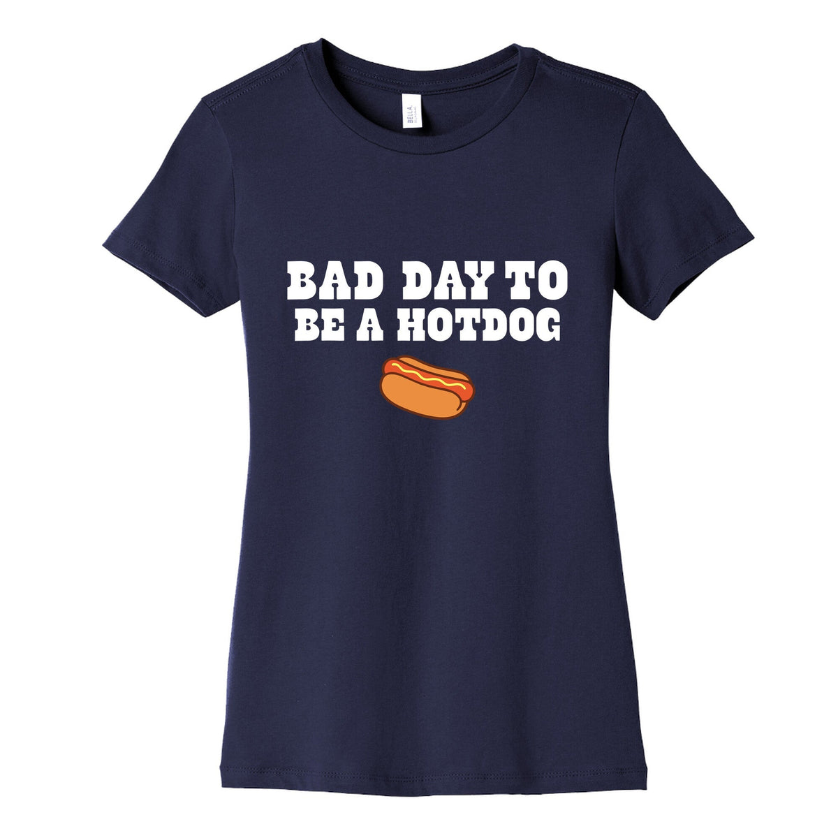 Bad Day to Be a Hot Dog Womens Cotton Tee Unisex