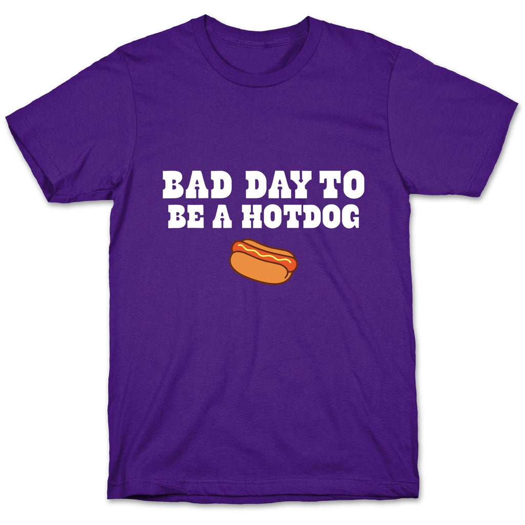 Bad Day to Be a Hot Dog Unisex