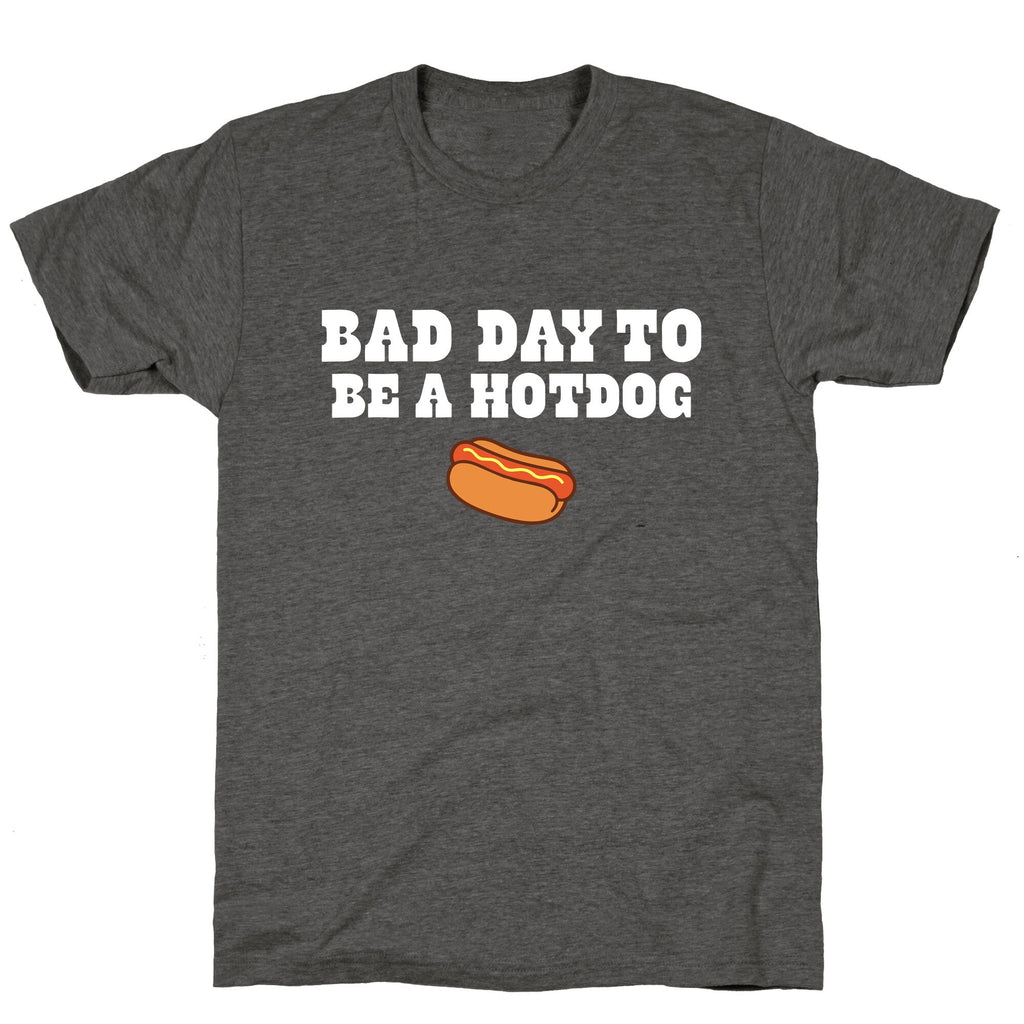 Bad Day to Be a Hot Dog Unisex Triblend Tee Unisex