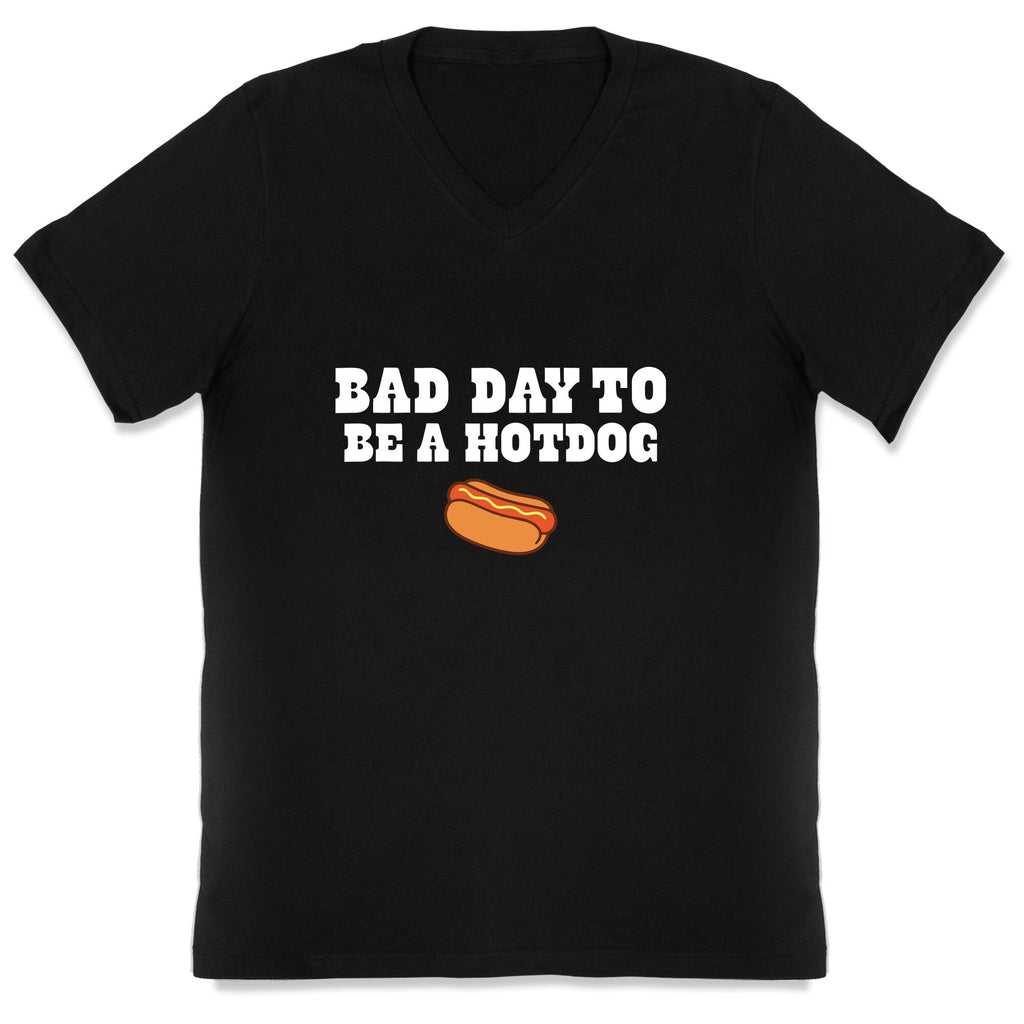 Bad Day to Be a Hot Dog V-Neck Unisex