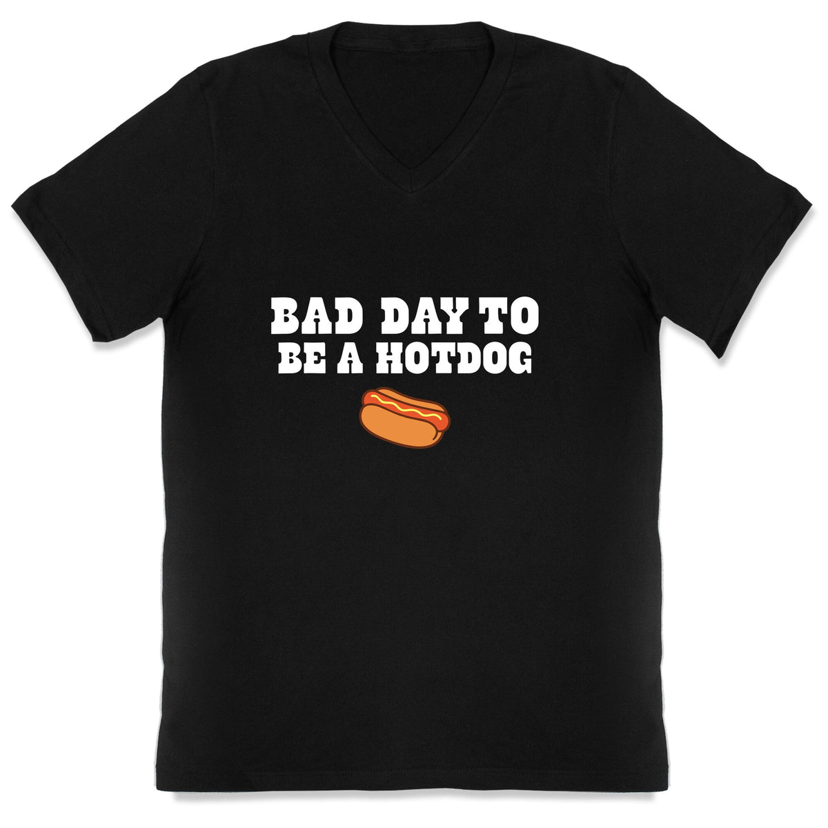 Bad Day to Be a Hot Dog V-Neck Unisex