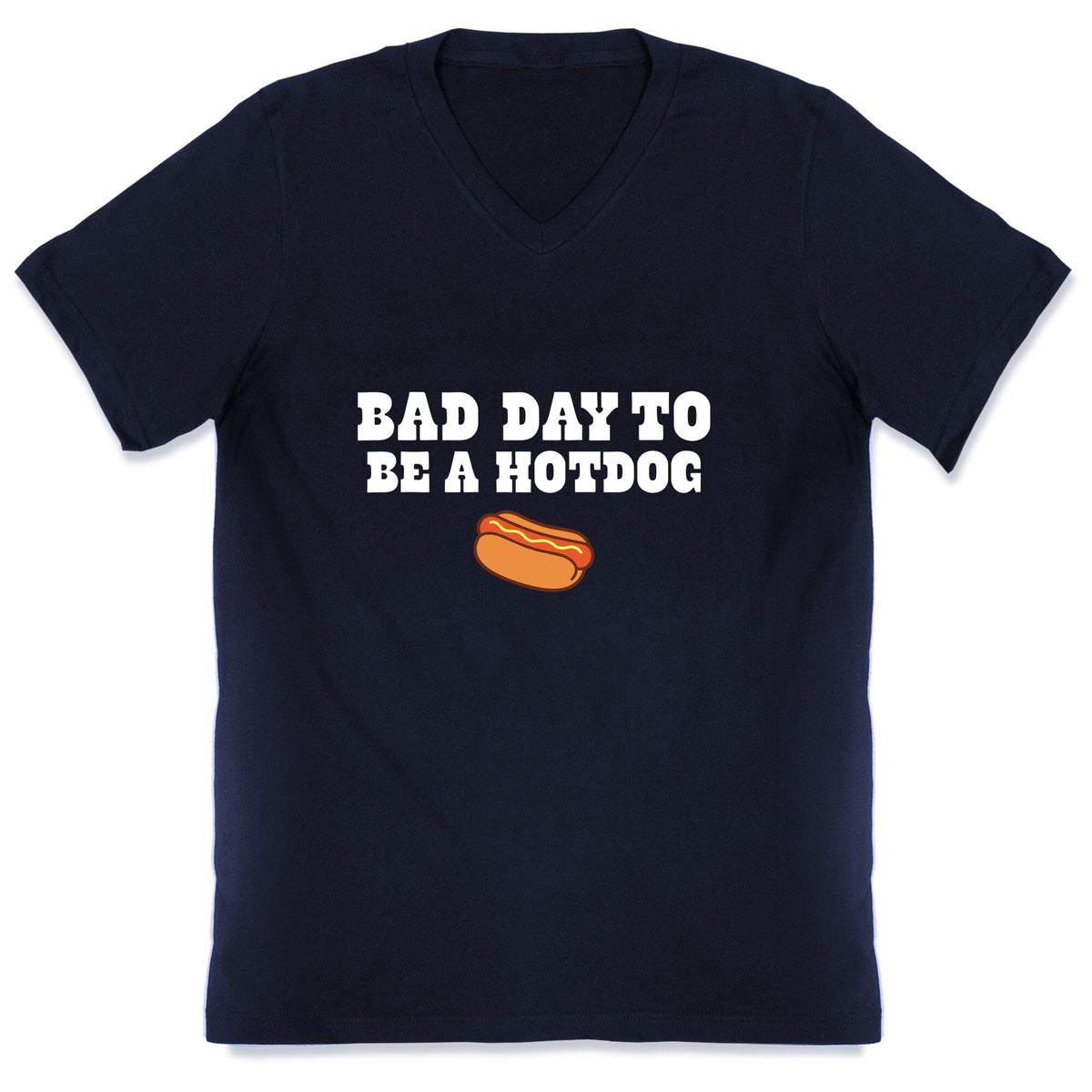Bad Day to Be a Hot Dog V-Neck Unisex