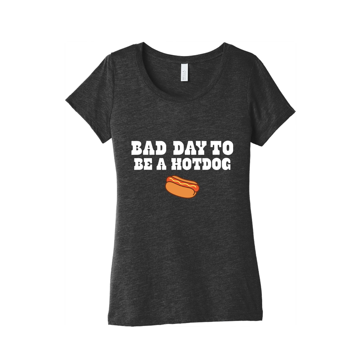 Bad Day to Be a Hot Dog Womens Triblend Tee Unisex