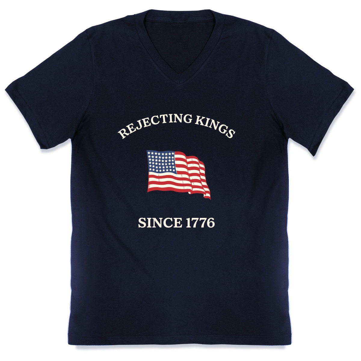 Rejecting Kings Since 1776 V-Neck Unisex