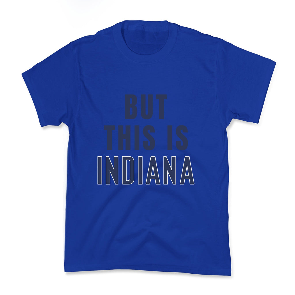 But This is Indiana Kids Tee Unisex