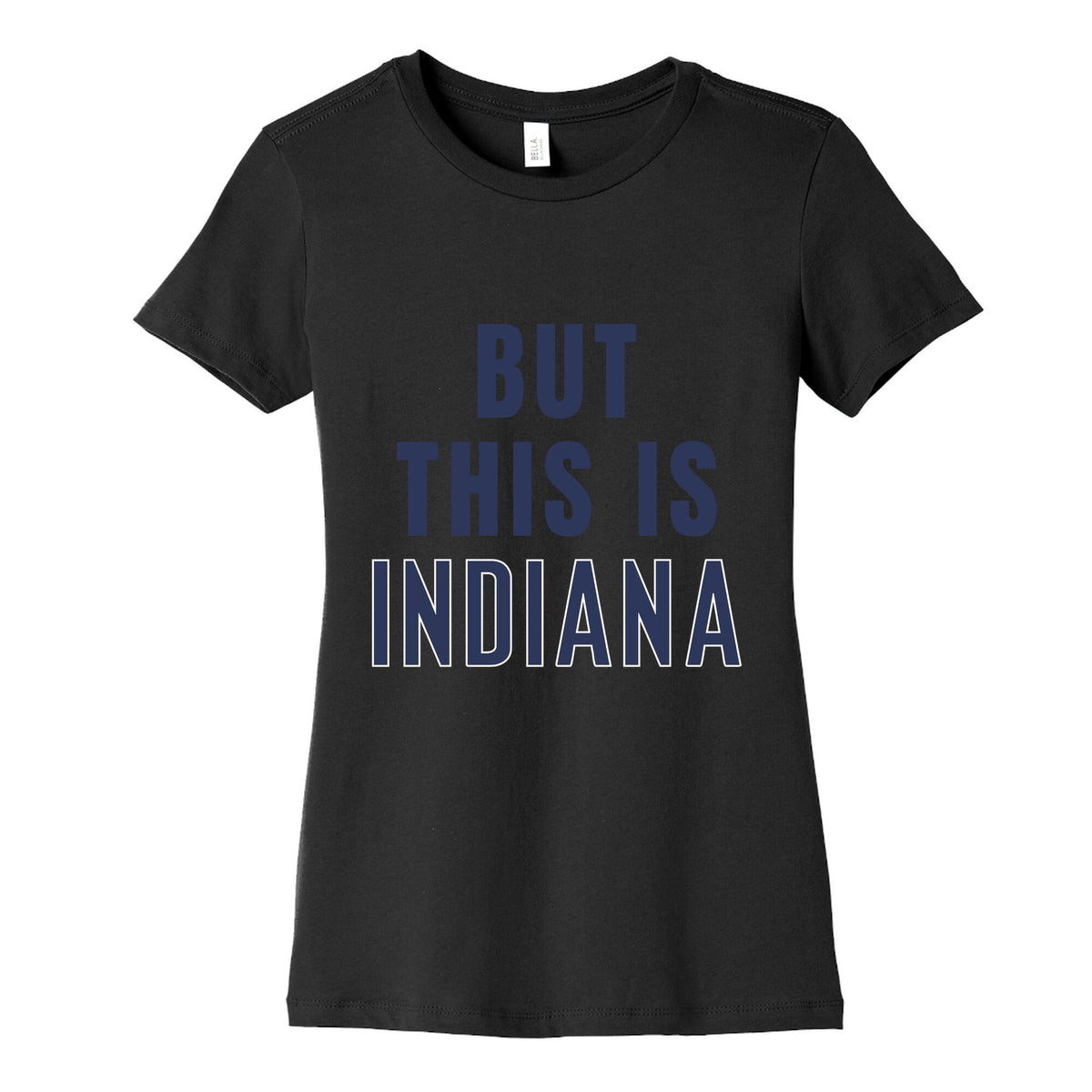 But This is Indiana Womens Cotton Tee Unisex