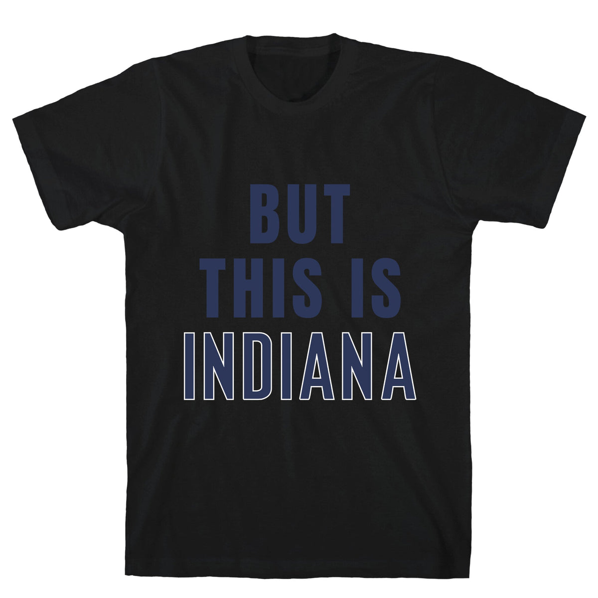 But This is Indiana Unisex