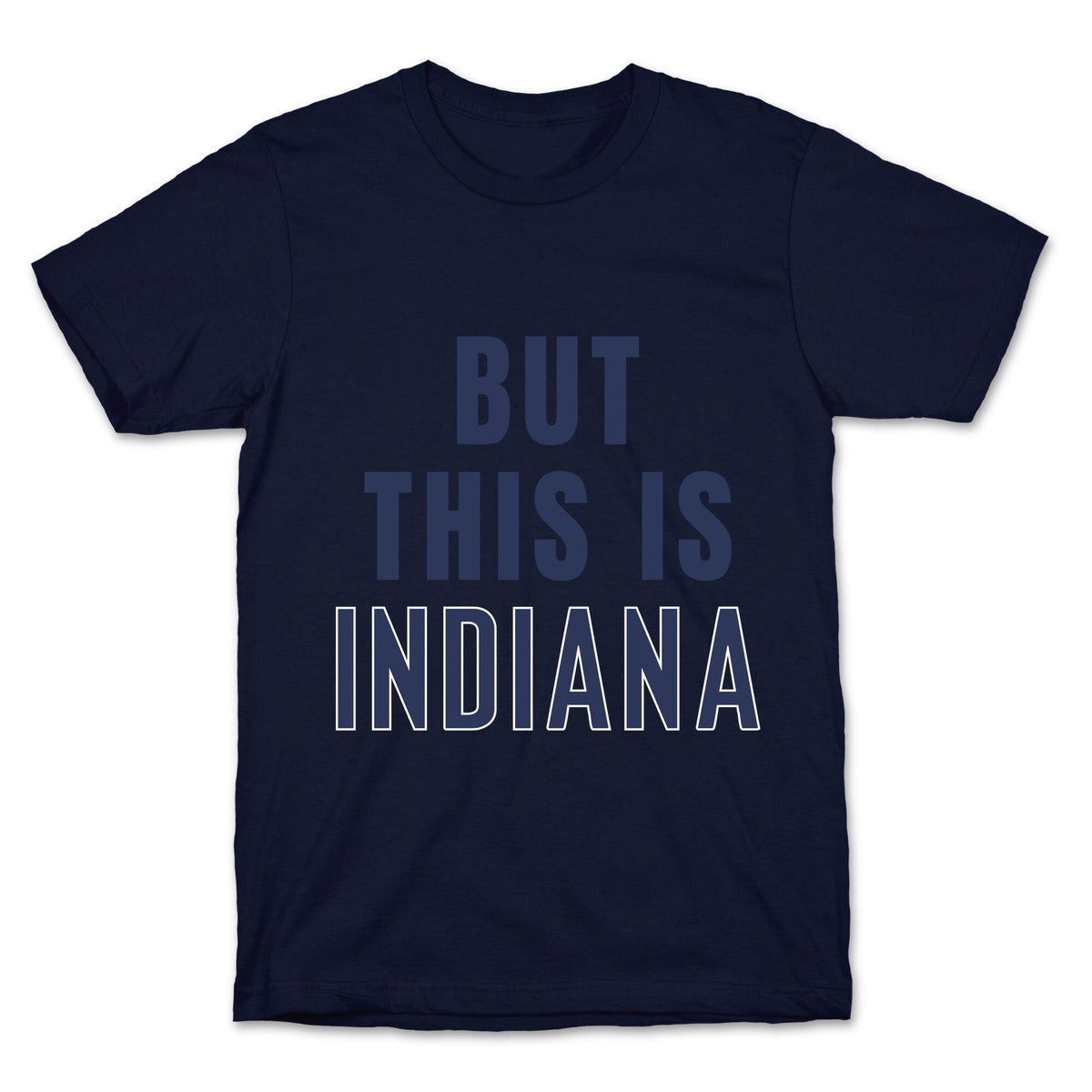But This is Indiana Unisex