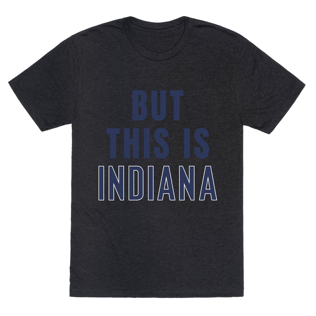 But This is Indiana Unisex Triblend Tee Unisex