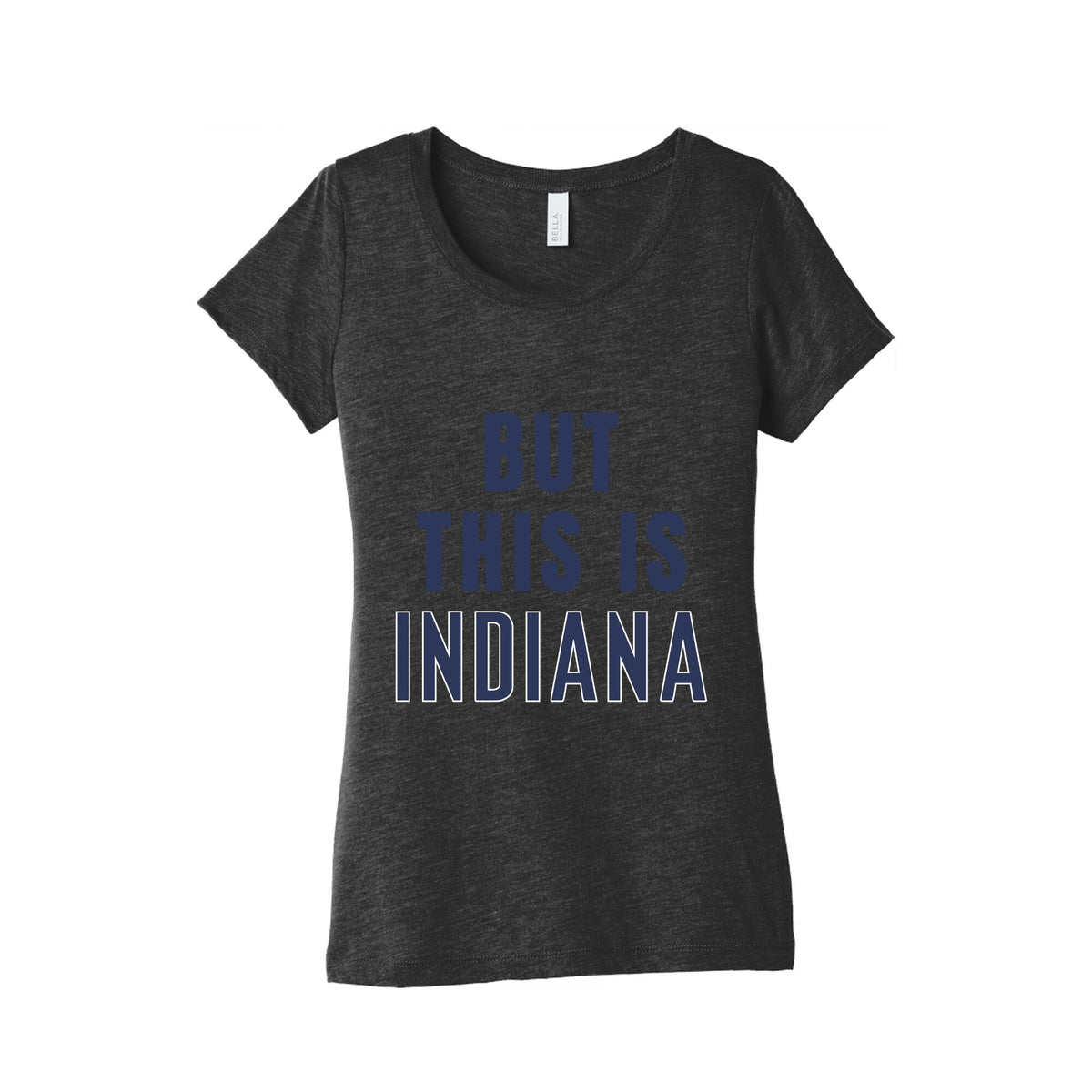 But This is Indiana Womens Triblend Tee Unisex
