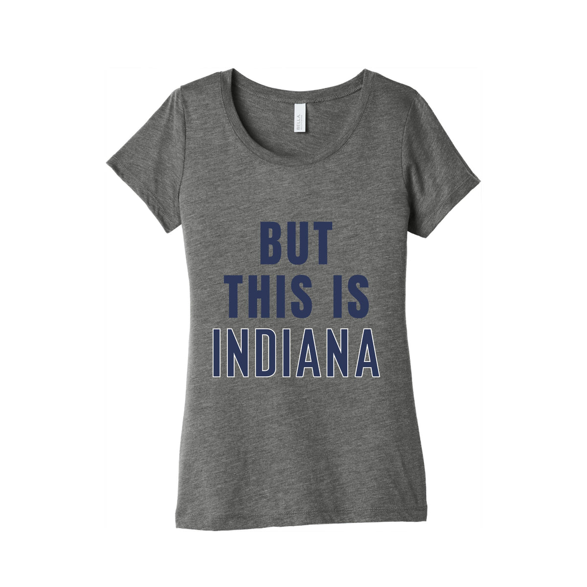 But This is Indiana Womens Triblend Tee Unisex