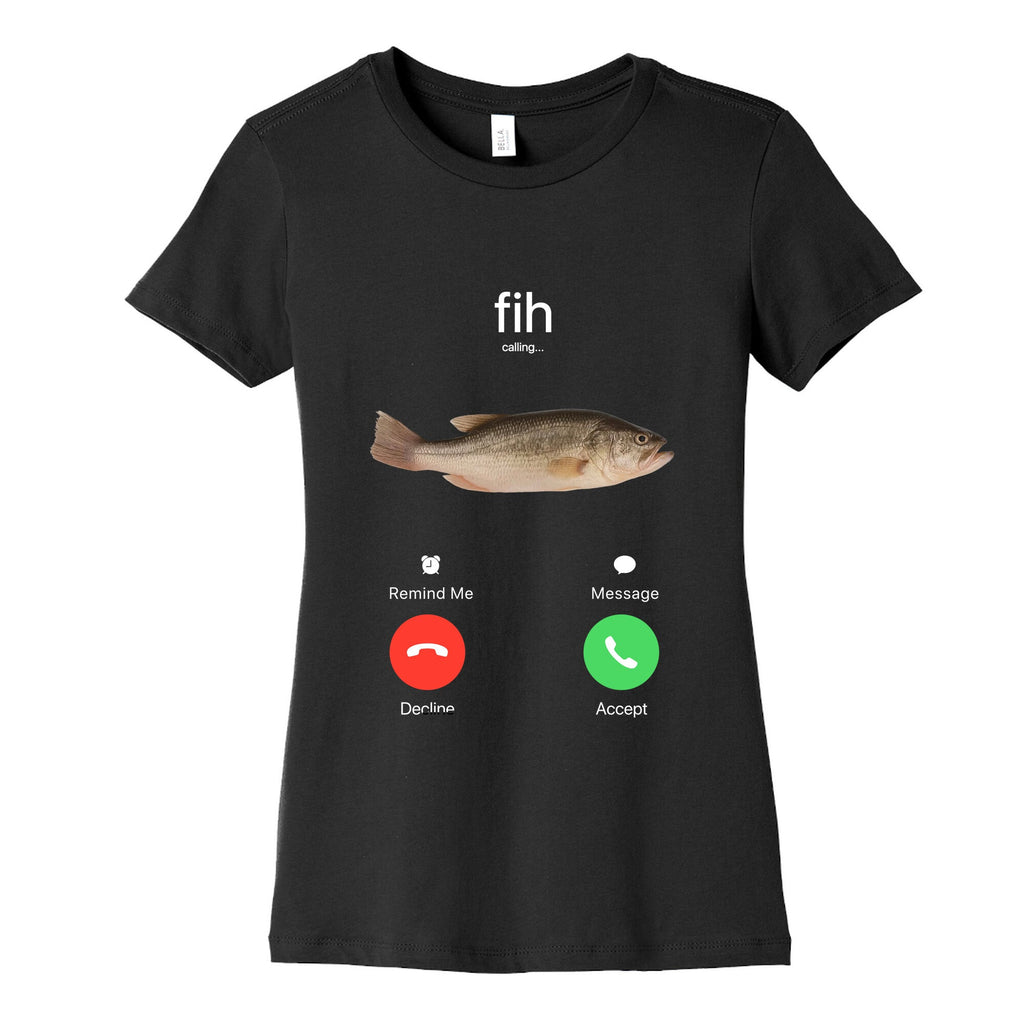 Fih Calling Me Womens Cotton Tee Unisex