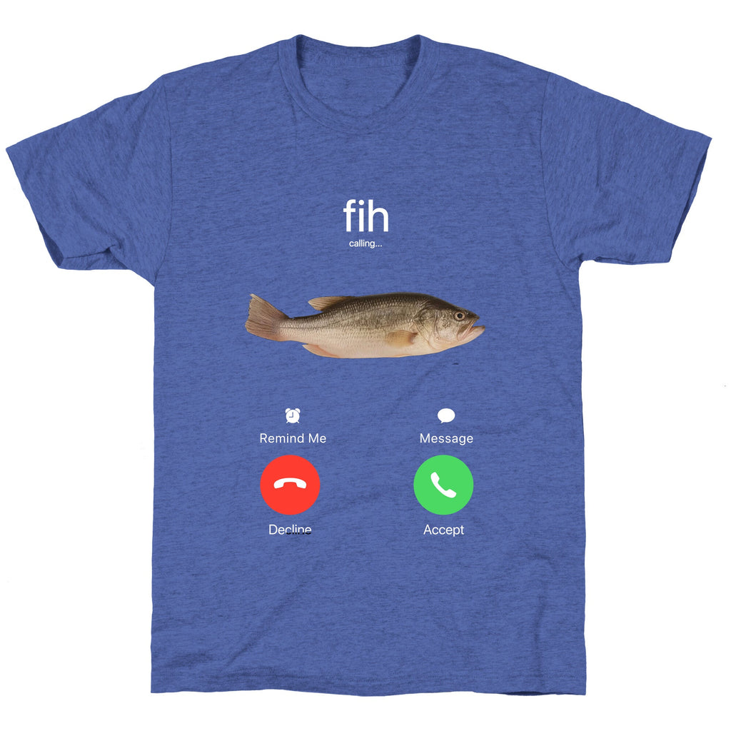 Fih Calling Me Unisex Triblend Tee Unisex