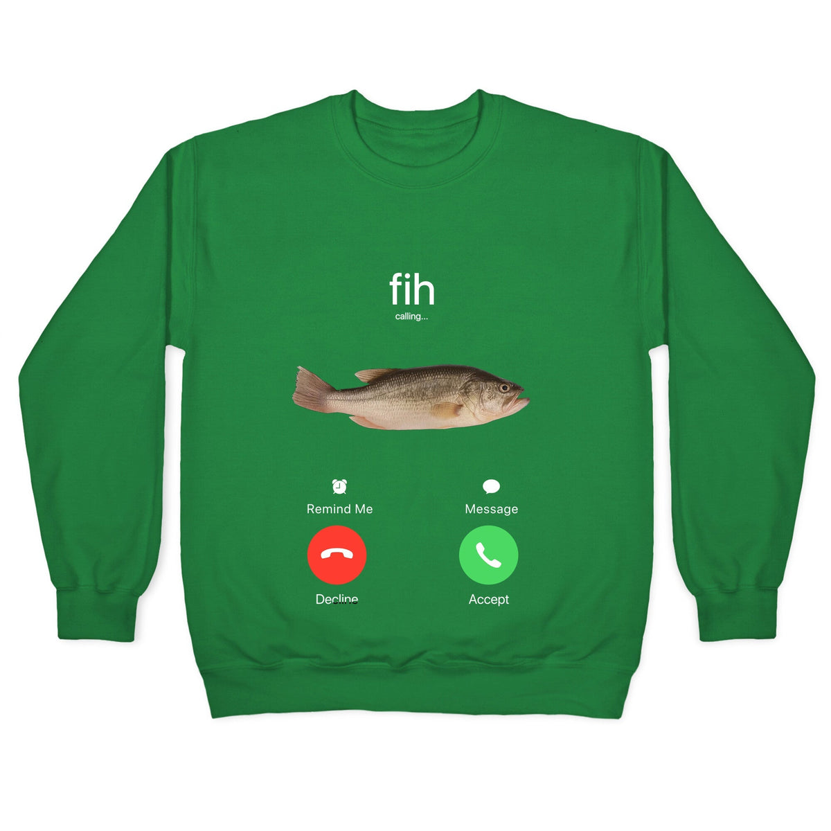 Fih Calling Me Crewneck Unisex