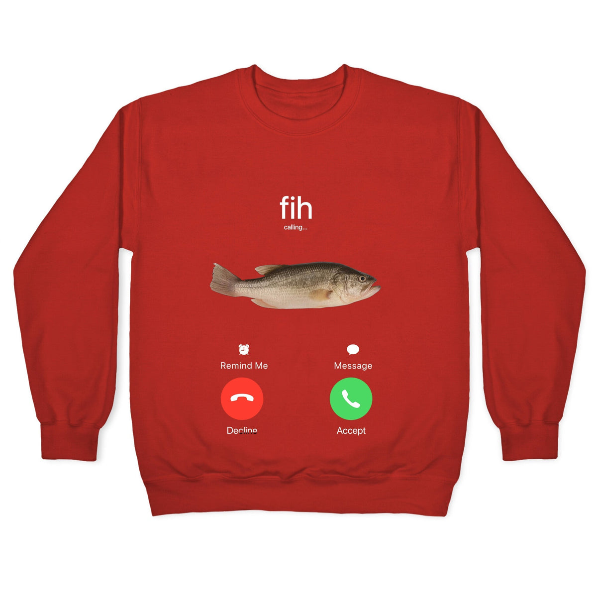 Fih Calling Me Crewneck Unisex