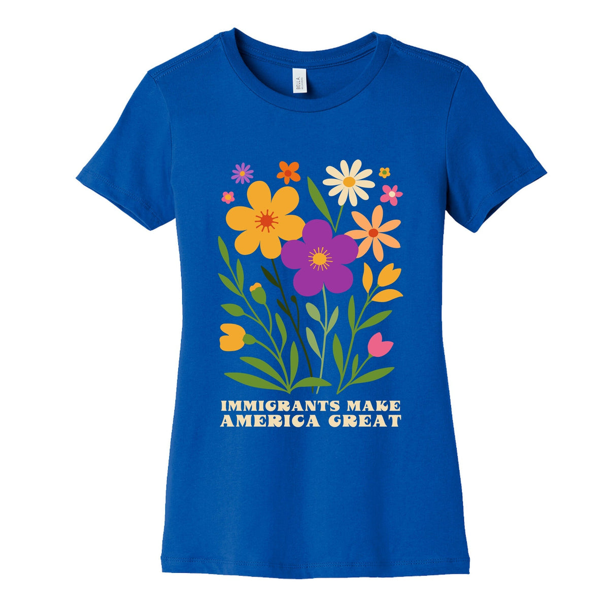 Immigrants Make America Great Floral Womens Cotton Tee Unisex