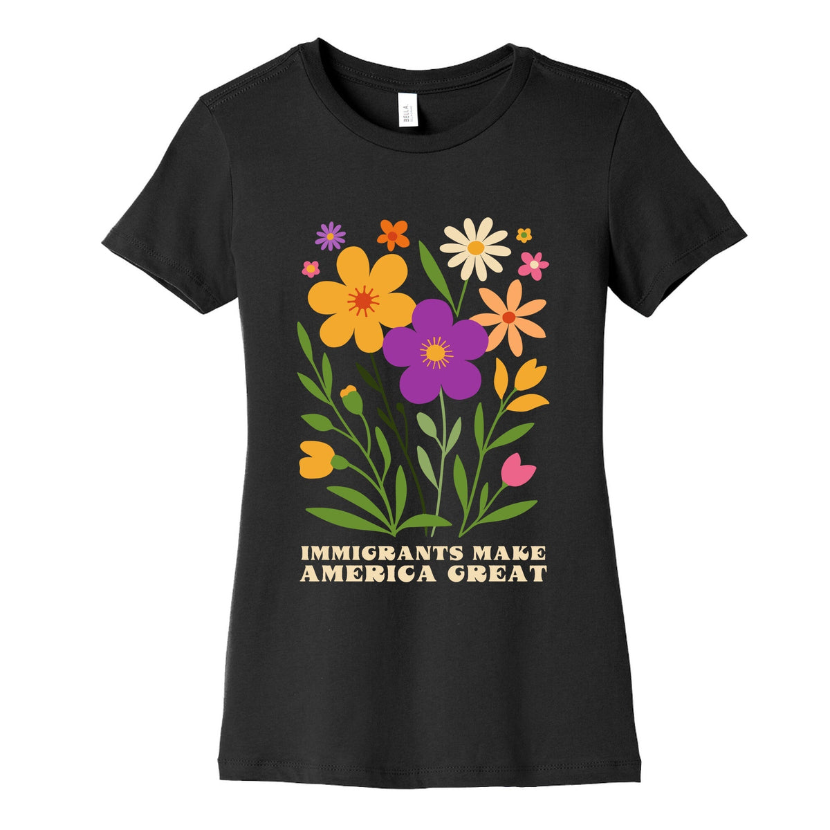 Immigrants Make America Great Floral Womens Cotton Tee Unisex