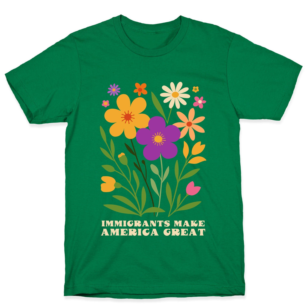 Immigrants Make America Great Floral Unisex