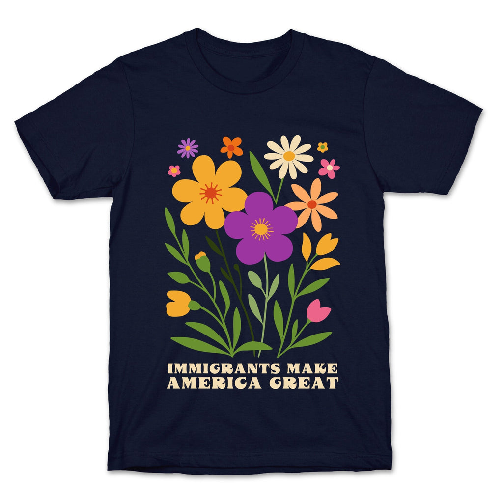 Immigrants Make America Great Floral Unisex