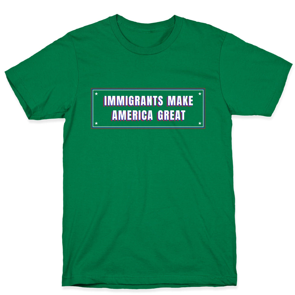 Immigrants Make America Great Anti Trump Unisex