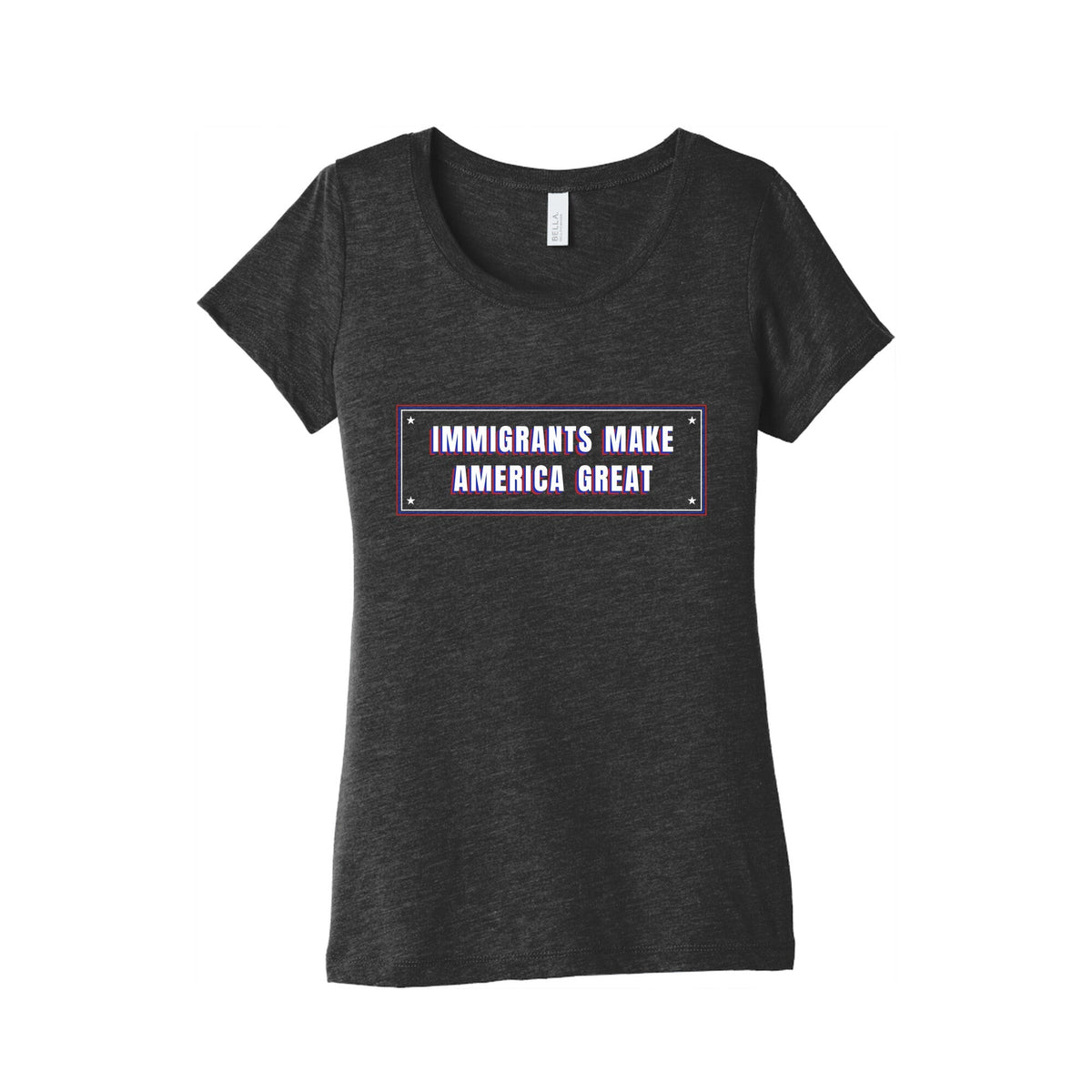Immigrants Make America Great Anti Trump Womens Triblend Tee Unisex