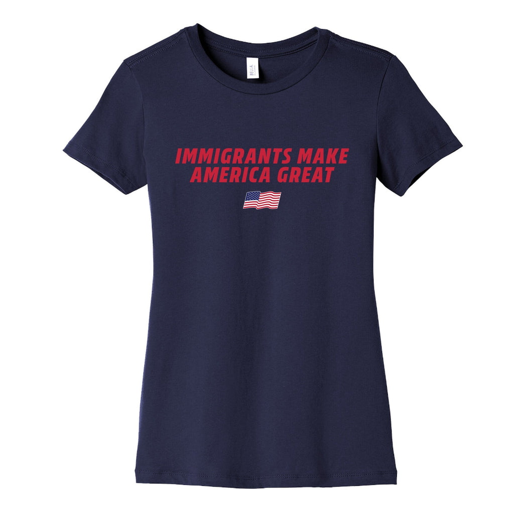 Immigrants Make America Great Flag Womens Cotton Tee Unisex