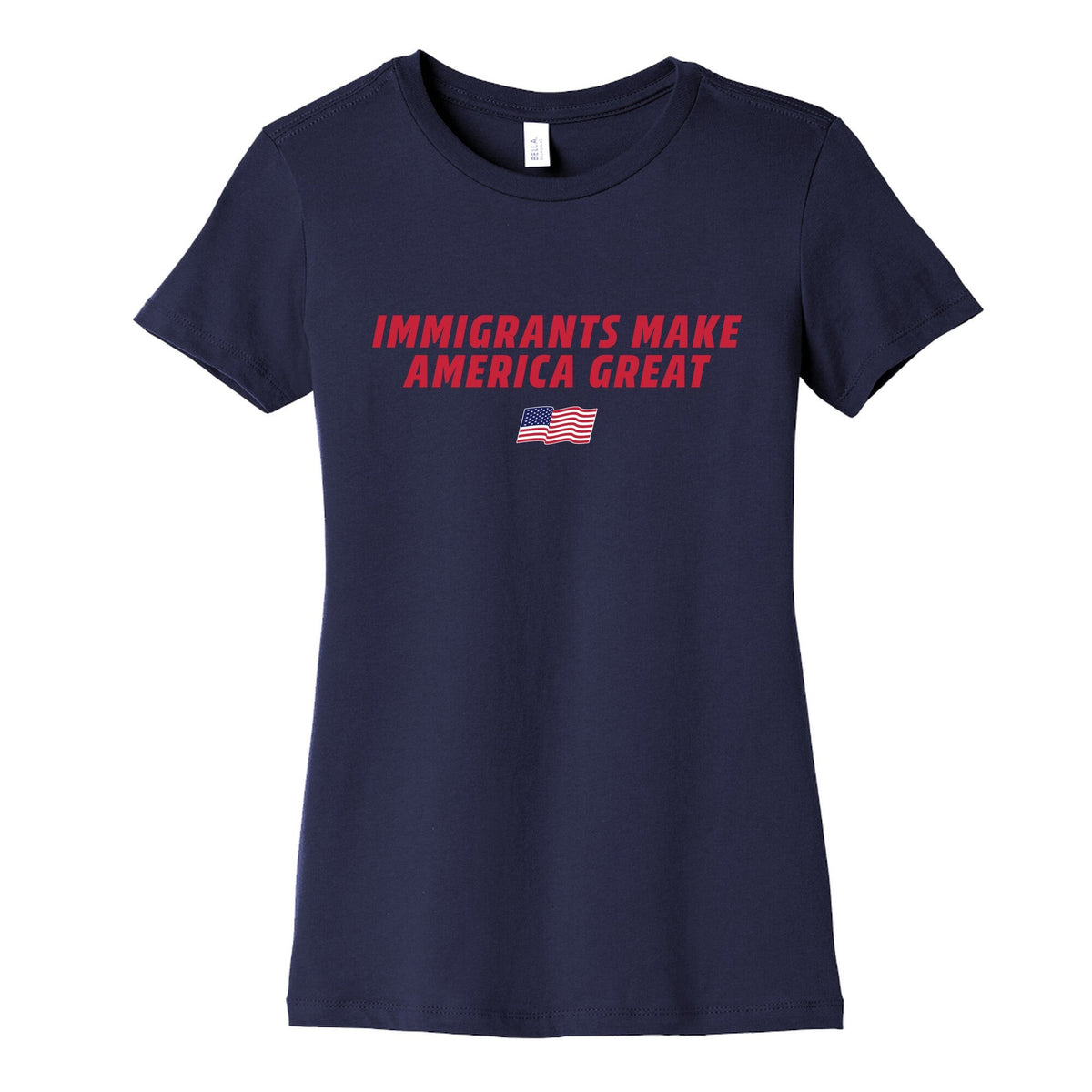 Immigrants Make America Great Flag Womens Cotton Tee Unisex