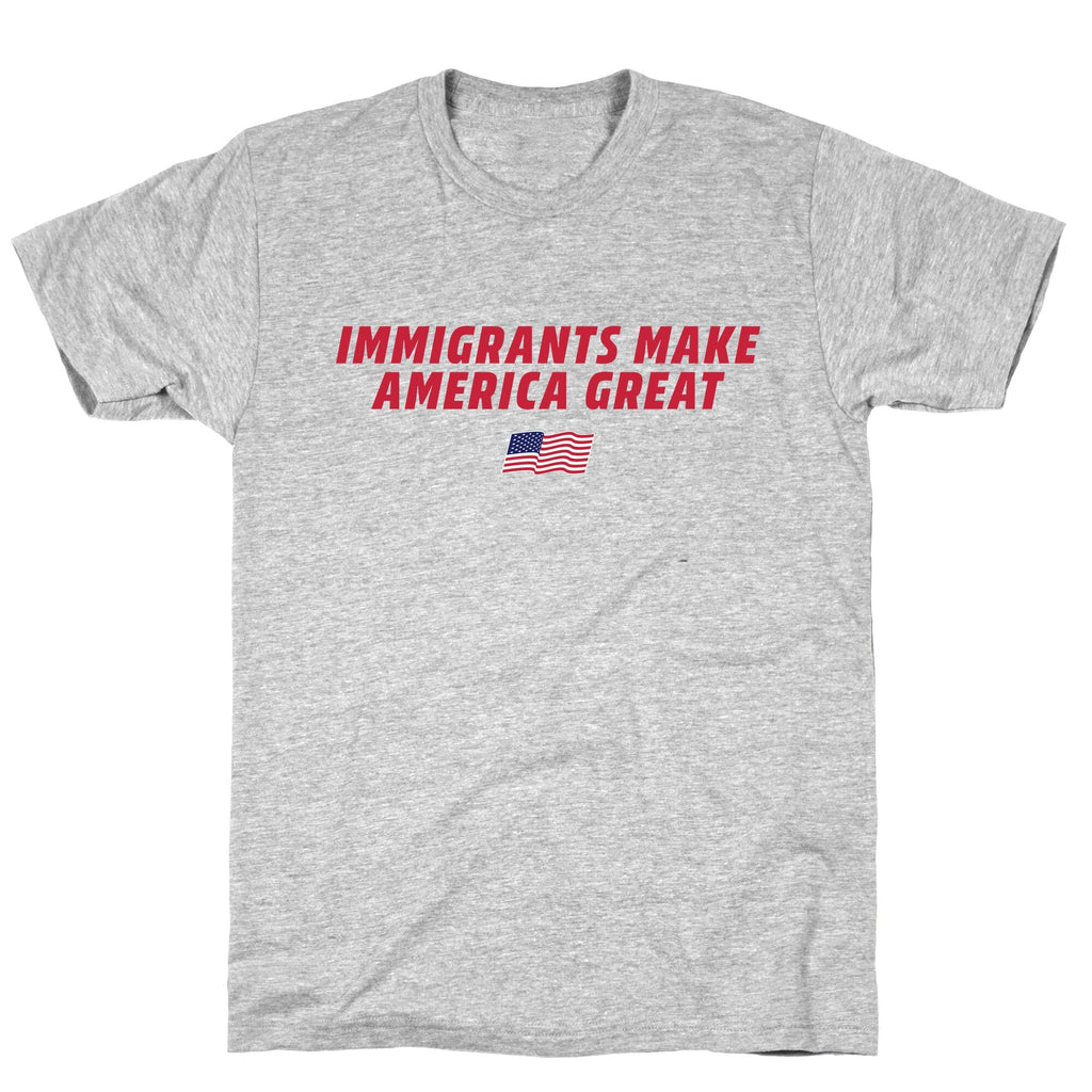 Immigrants Make America Great Flag Unisex