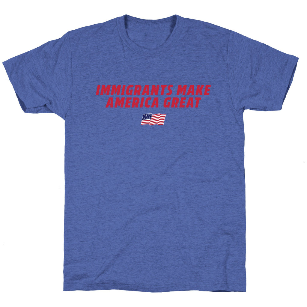Immigrants Make America Great Flag Unisex Triblend Tee Unisex