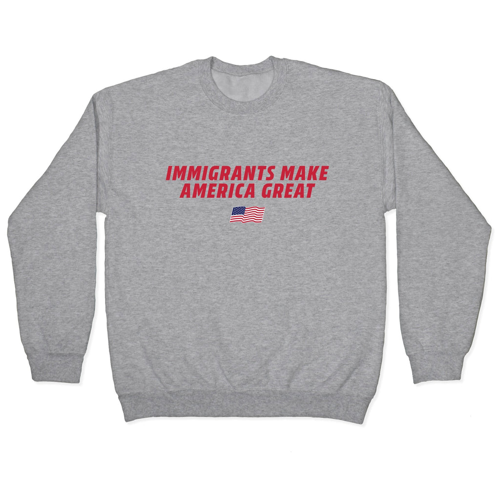 Immigrants Make America Great Flag Crewneck Unisex