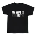 My Wife Is Psychotic Kids Tee Unisex