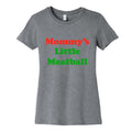 Mommys Little Meatball NYC Womens Cotton Tee Unisex