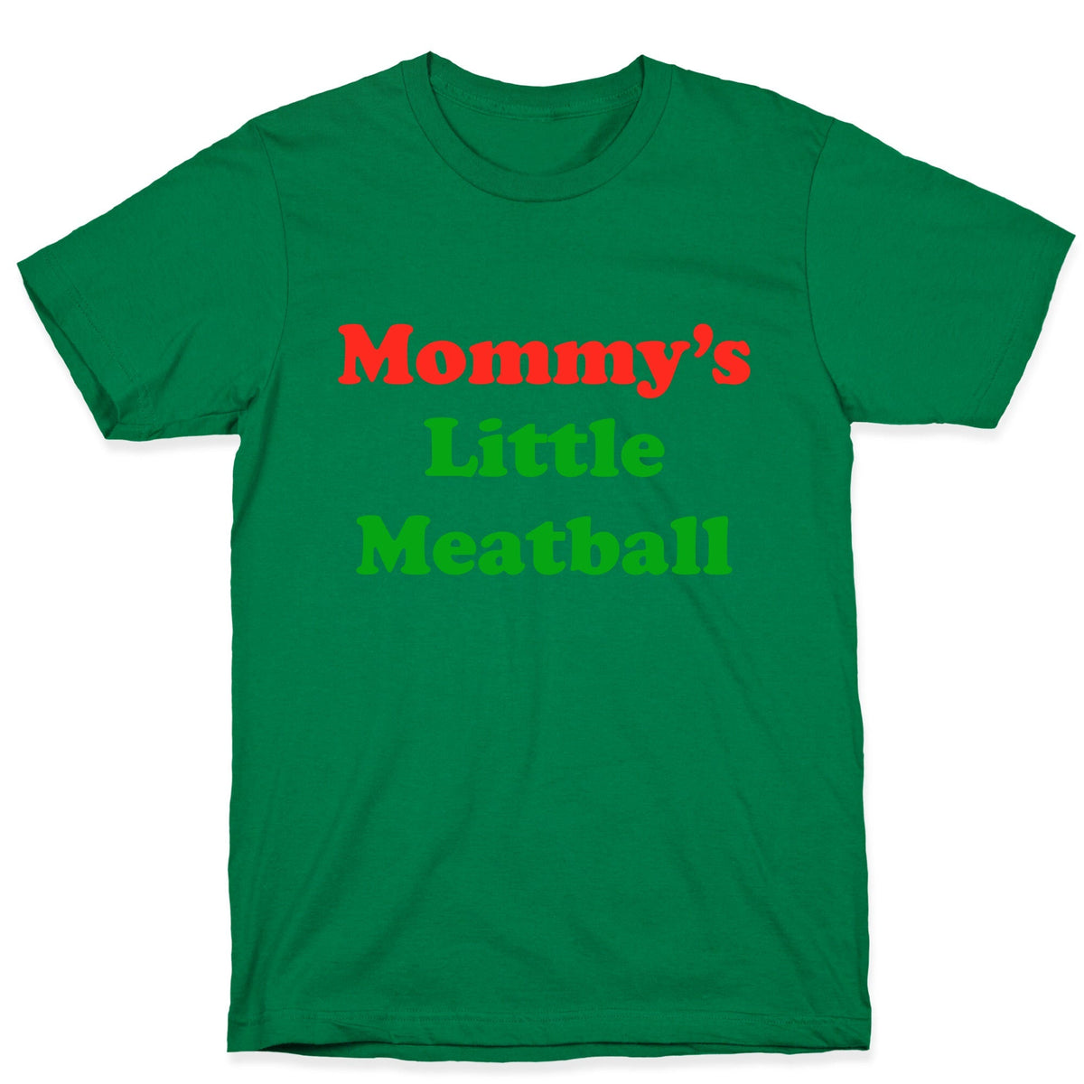 Mommys Little Meatball NYC Unisex
