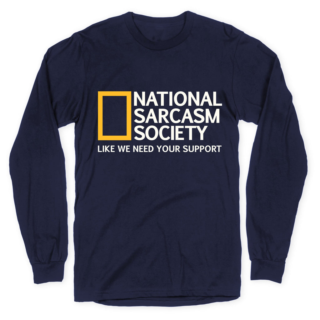 National Sarcasm Society Longsleeve Tee Unisex