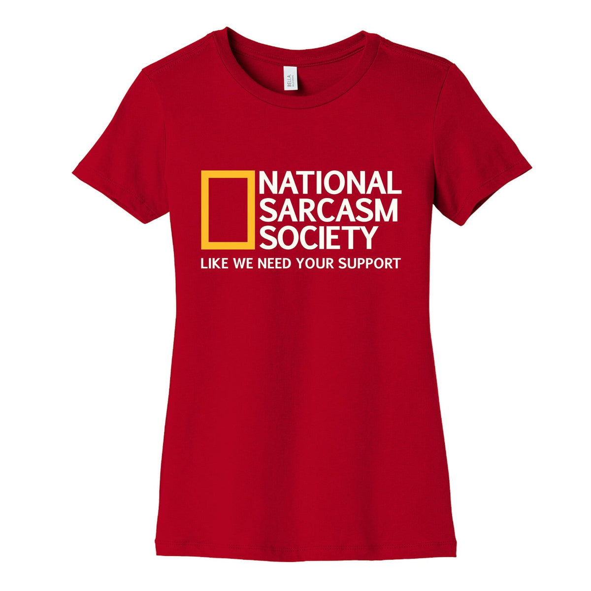 National Sarcasm Society Womens Cotton Tee Unisex