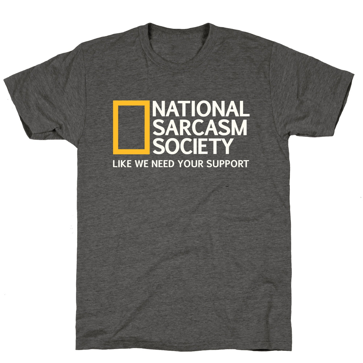 National Sarcasm Society Unisex Triblend Tee Unisex