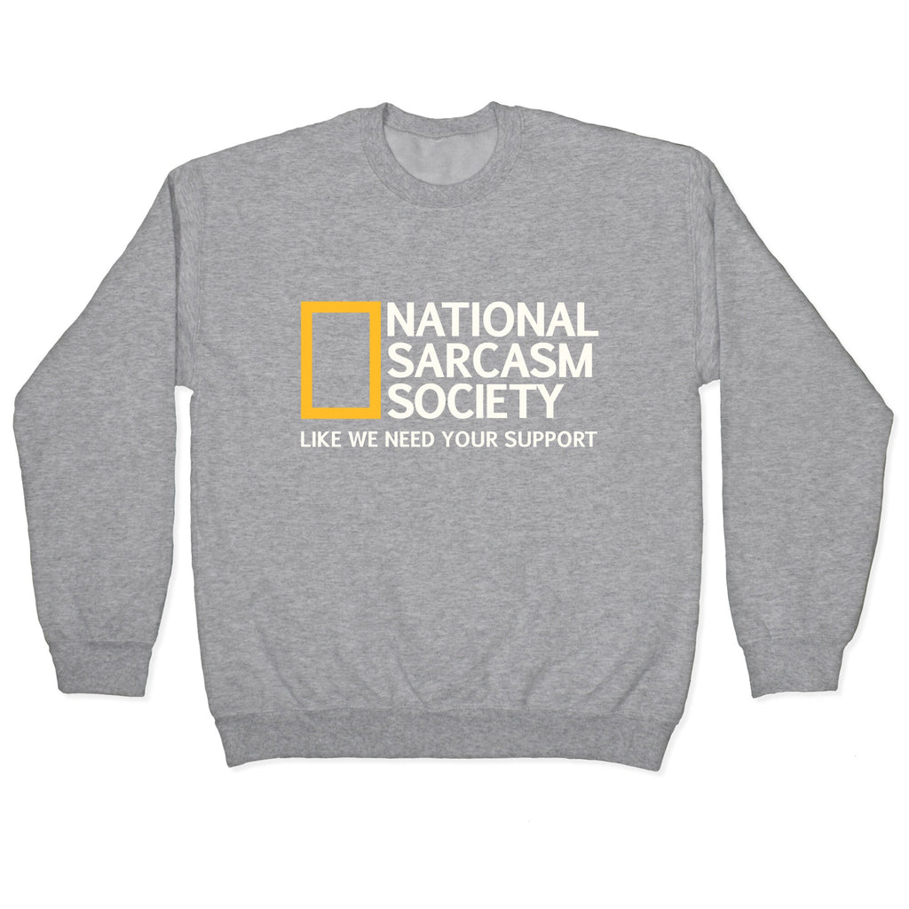 National Sarcasm Society Crewneck Unisex