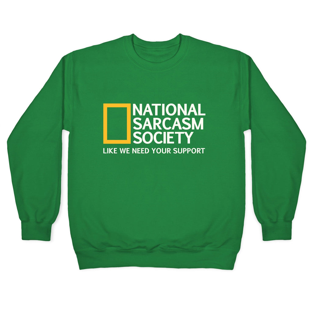 National Sarcasm Society Crewneck Unisex