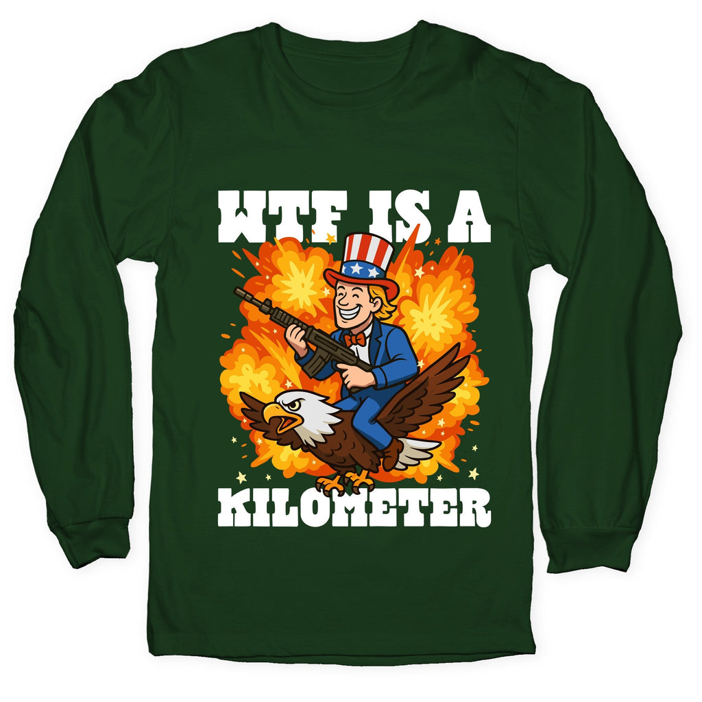 WTF Is A Kilometer Longsleeve Tee Unisex