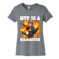 WTF Is A Kilometer Womens Cotton Tee Unisex