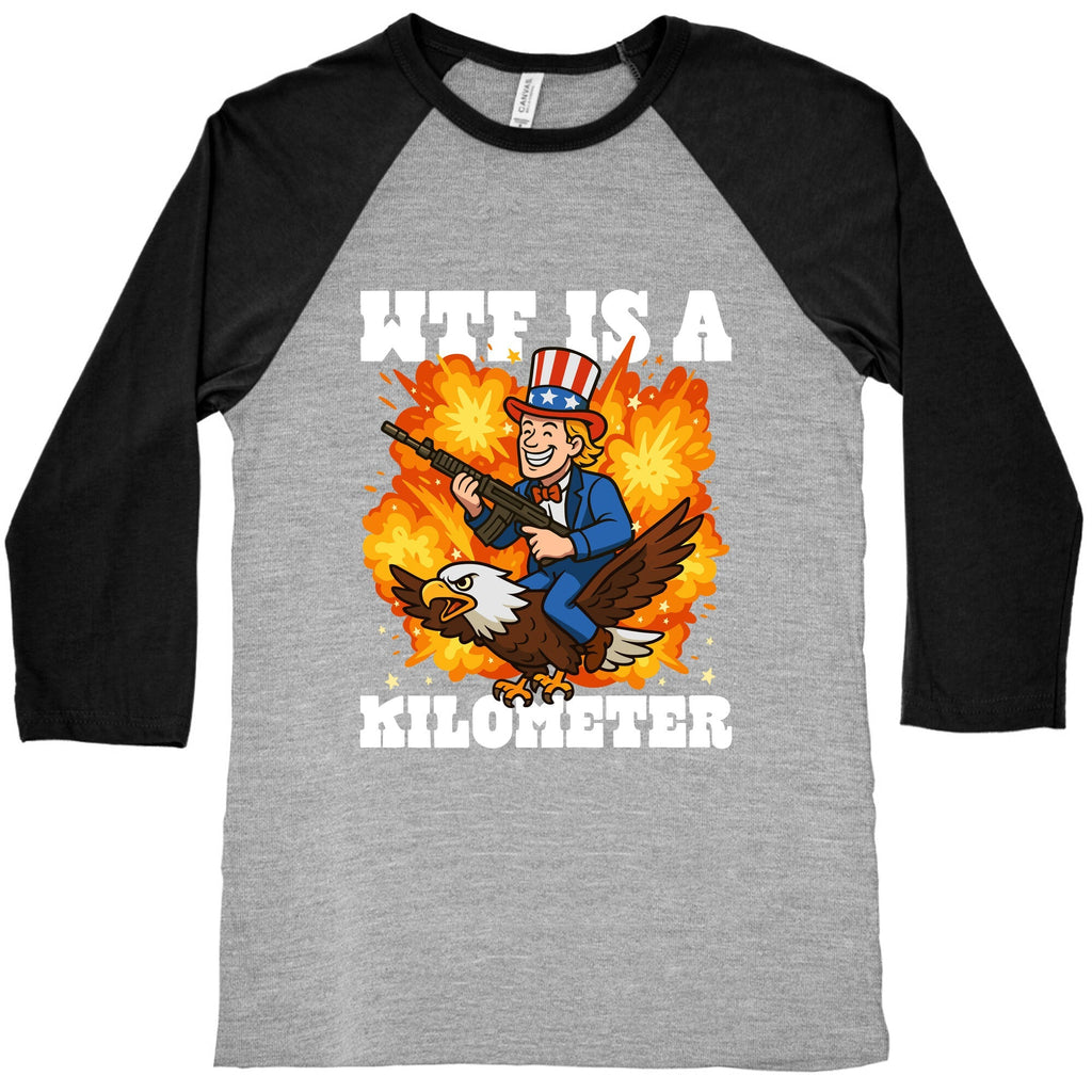 WTF Is A Kilometer Baseball Tee Unisex