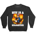 WTF Is A Kilometer Crewneck Unisex