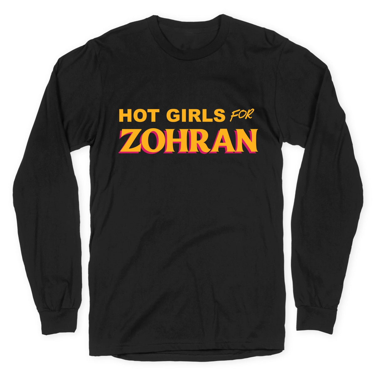 Hot Girls For Zohran Longsleeve Tee Unisex