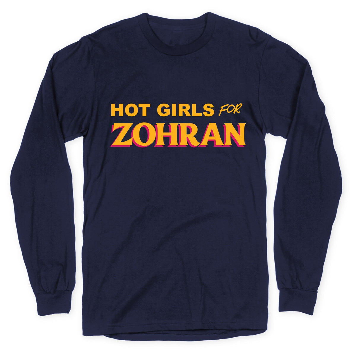 Hot Girls For Zohran Longsleeve Tee Unisex