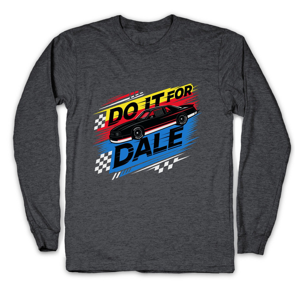 Do It For Dale Longsleeve Tee Unisex