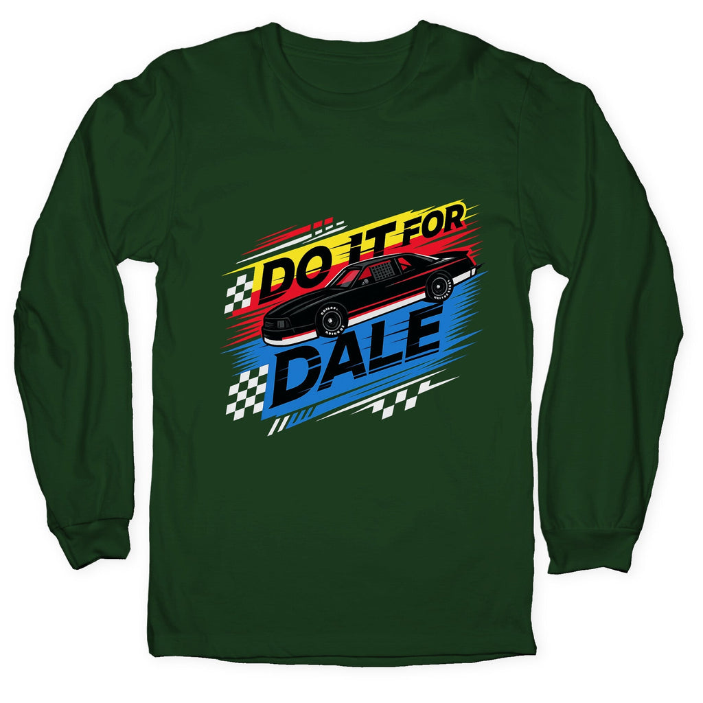Do It For Dale Longsleeve Tee Unisex